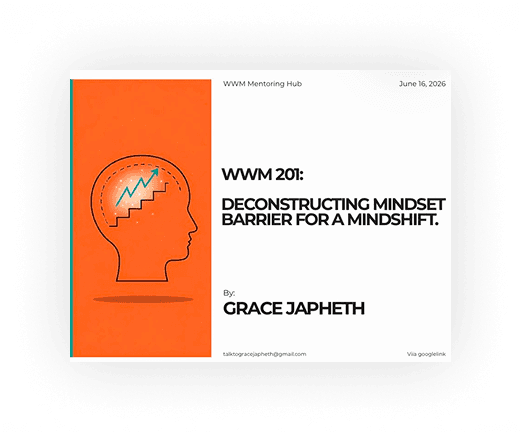 WWM 201 – Deconstructing Mindset Barrier for a Mindshift
